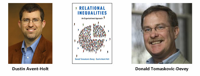 Portraits of Dustin Avent-Holt and Donald Tomaskovic-Devey, and book cover of Relational Inequalities